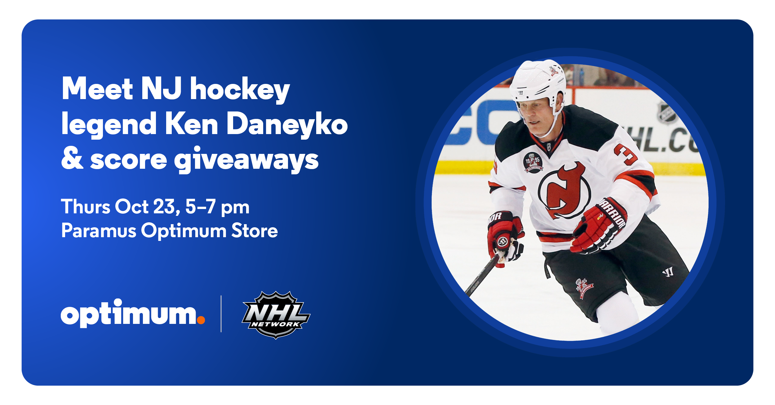 Meet NJ Devil legend Ken Daneyko at the Optimum Paramus store!